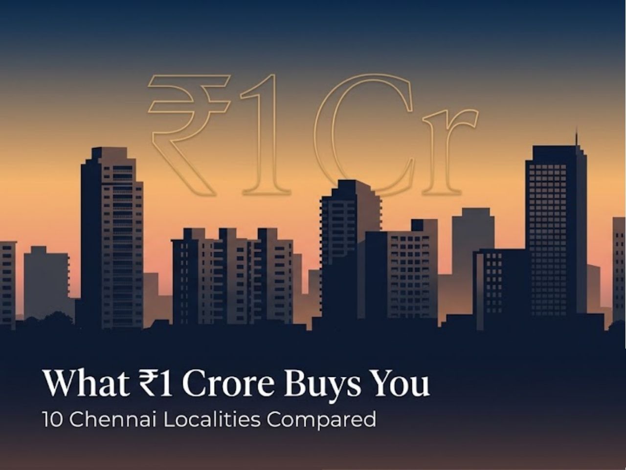 Chennai skyline silhouette at golden hour representing the theme of what ₹1 Crore can buy in Chennai real estate.